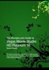 The Muvipix.com Guide to Vegas Movie Studio HD Platinum 10