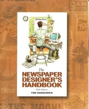 The Newspaper Designer’s Handbook, Fifth Edition by Tim Harrower