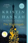 The Nightingale: A Novel By Kristin Hannah