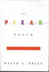 The Pixar Touch: The Making of a Company by David A. Price