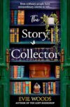The Story Collector: A New Magical Dual Timeline Romance Novel By Author’s Name
