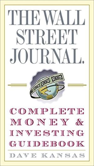 The Wall Street Journal Complete Money And Investing Guidebook By Author’s Name