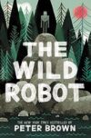 The Wild Robot By Peter Brown