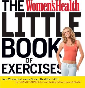 The Women’s Health Little Book Of Exercises By Women’s Health Experts