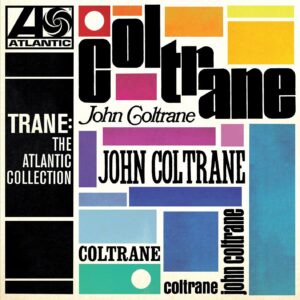 Trane: The Atlantic Collection by John Coltrane