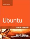 Ubuntu Unleashed 2017: Covering 16.10, 17.04, 17.10 by Matthew Helmke