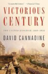 Victorious Century: The United Kingdom, 1800-1906