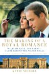 William And Harry: Behind The Palace Walls By Katie Nicholl