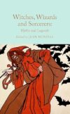 Witches, Wizards And Sorcerers