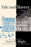Yale And Slavery: A History By John Gaddis