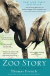 Zoo Story: Life In The Garden Of Captives By Thomas French
