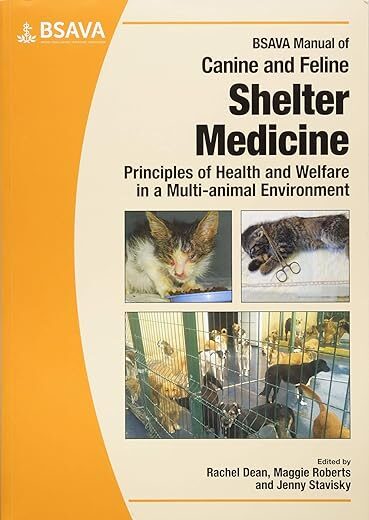 BSAVA Manual of Canine and Feline Shelter Medicine