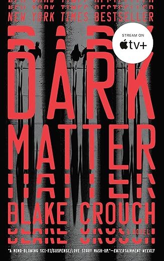 Dark Matter: A Novel By Blake Crouch