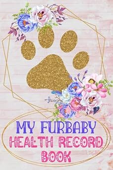 Furbaby Health Record Book: Dog Journal
