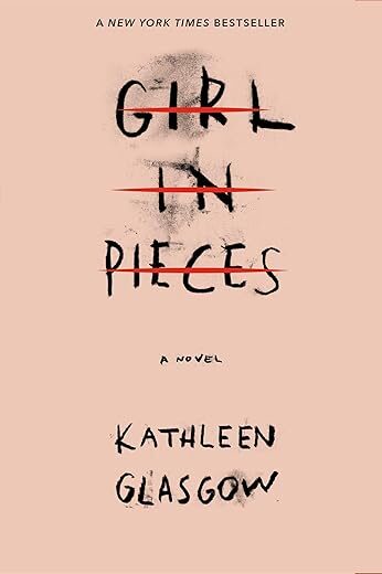 Girl In Pieces By Kathleen Glasgow