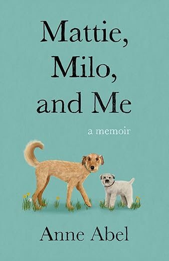 Mattie, Milo, And Me