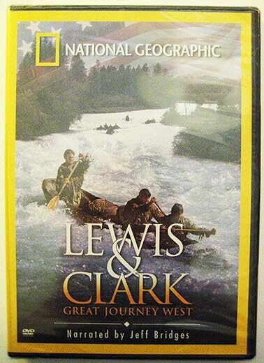 National Geographic – Lewis & Clark – Great Journey West