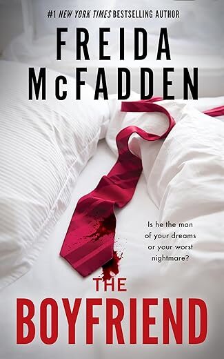 The Boyfriend: A Psychological Thriller by Michelle Frances